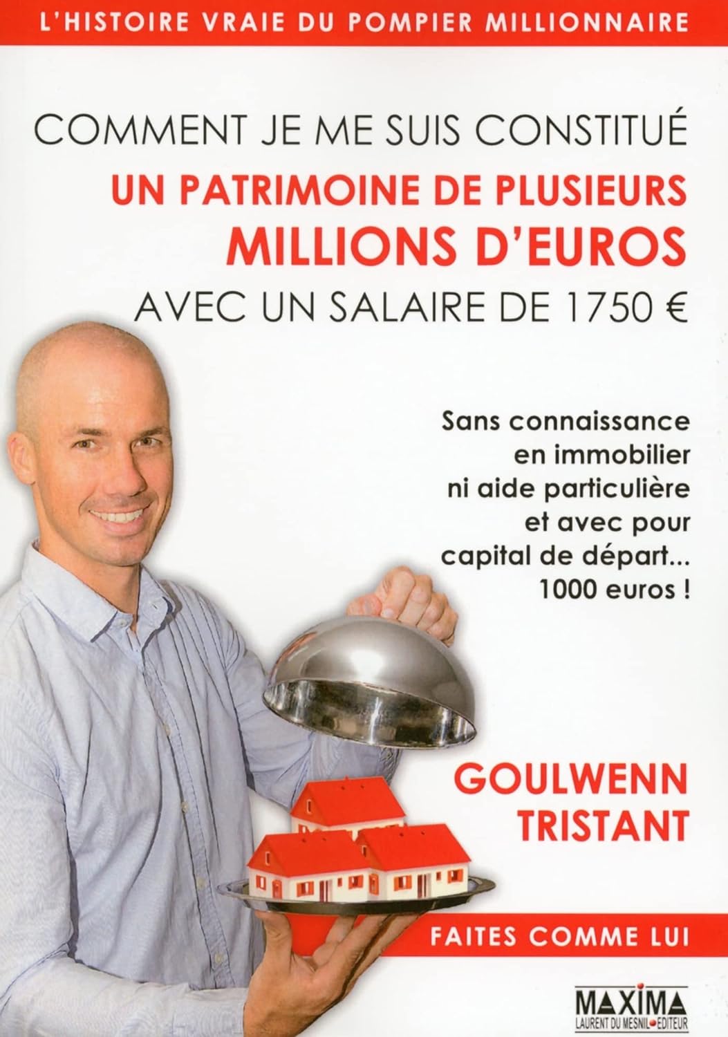 Couverture du livre  "Comment je me suis constitué un patrimoine de plusieurs millions d'euros avec un salaire de 1750 euros" - Goulwenn Tristant