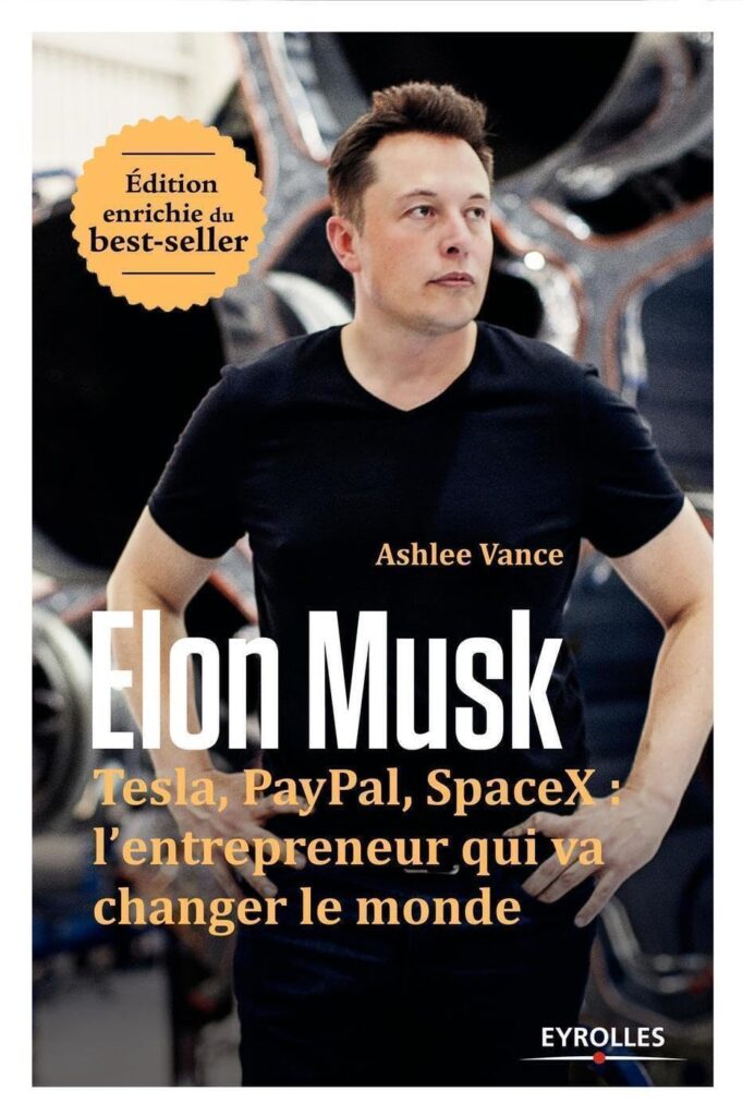 Couverture du livre "Elon Musk. Tesla, PayPal, SpaceX : l’entrepreneur qui va changer le monde" - Ashlee Vance