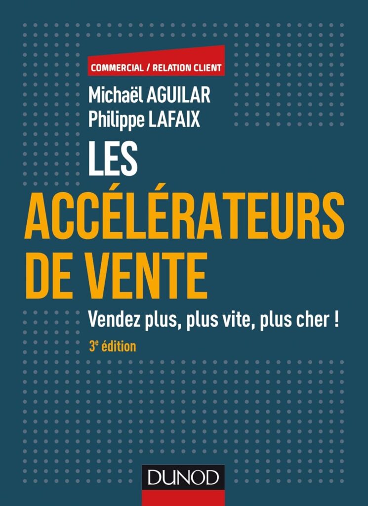 Couverture du livre "Les accélérateurs de vente" - Michael Aguilar, Philippe Lafaix 