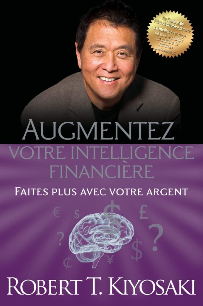 Couverture du livre "Augmentez votre intelligence financière" - Robert T. Kiyosaki 