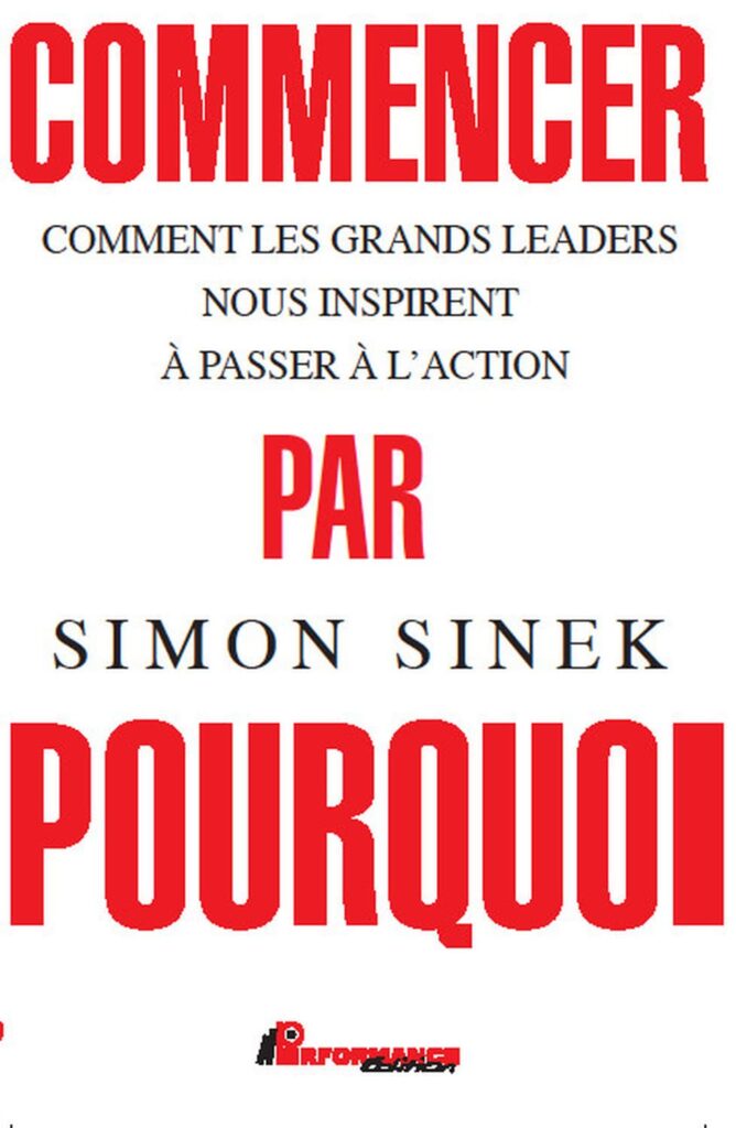 Couverture du livre "Commencer par pourquoi" - Simon Sinek