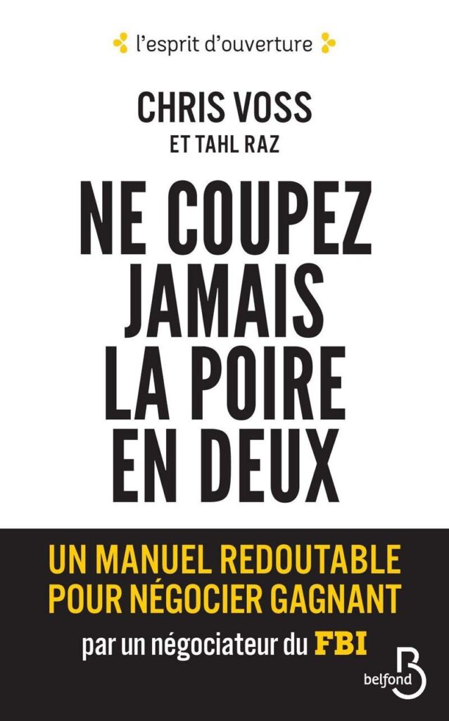 Couverture du livre "Ne coupez jamais la poire en deux" - Chris Voss, Tahl Raz